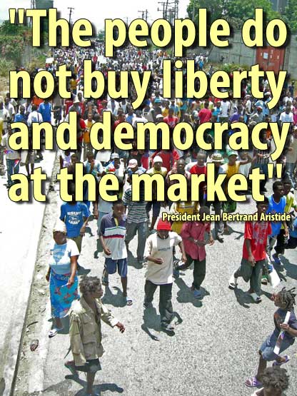 Haiti: "The people do not buy liberty and democracy at the market"- August 7, 2009