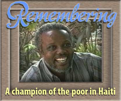 Remembering a Champion of the Poor in Haiti - September 10, 2009
